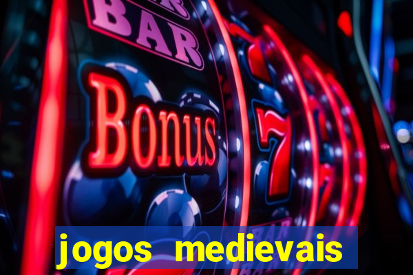 jogos medievais para celular